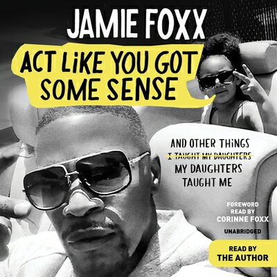 楽天ブックス: ACT Like You Got Some Sense: And Other Things My Daughters