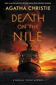 Death on the Nile: A Hercule Poirot Mystery: The Official Authorized Edition DEATH ON THE NILE （Hercule Poirot Mysteries） [ Agatha Christie ]