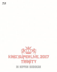 KING SUPER LIVE 2017 TRINITY【Blu-ray】 [ 上坂すみれ ]