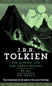 Sir Gawain and the Green Knight/Pearl/Sir Orfeo SIR GAWAIN & THE GREEN KNIGHT/ [ J. R. R. Tolkien ]