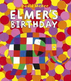 Elmer's Birthday ELMERS BIRTHDAY （Elmer） [ David McKee ]