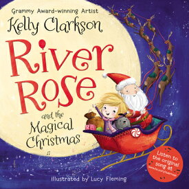 River Rose and the Magical Christmas: A Christmas Holiday Book for Kids RIVER ROSE & THE MAGICAL XMAS [ Kelly Clarkson ]