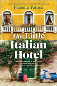 The Little Italian Hotel LITTLE ITALIAN HOTEL ORIGINAL/ [ Phaedra Patrick ]
