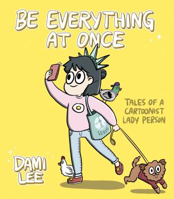 楽天ブックス: Be Everything at Once: Tales of a Cartoonist Lady Person - Dami