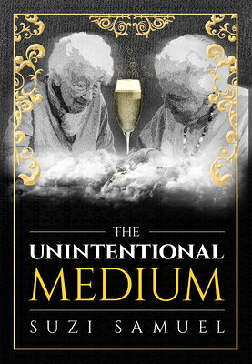 楽天ブックス: The Unintentional Medium - Suzi Samuel - 9781613397657 : 洋書