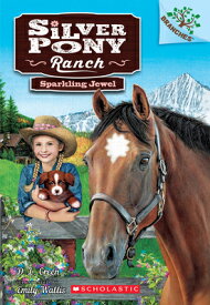 Sparkling Jewel: A Branches Book (Silver Pony Ranch #1): Volume 1 SPARKLING JEWEL A BRANCHES BK （Silver Pony Ranch） [ D. L. Green ]