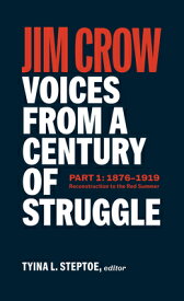 Jim Crow: Voices from a Century of Struggle Part One (Loa #376): 1876 - 1919: Reconstruction to the JIM CROW VOICES FROM A CENTURY [ Tyina L. Steptoe ]