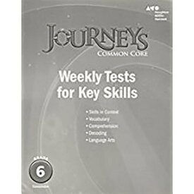 Houghton Mifflin Harcourt Journeys: Common Core Weekly Assessments Grade 6 HMH JOURNEYS GRADE 6 （Houghton Mifflin Harcourt Journeys） [ Houghton Mifflin Harcourt ]