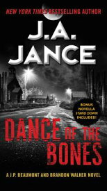 Dance of the Bones: A J. P. Beaumont and Brandon Walker Novel DANCE OF THE BONES [ J. A. Jance ]