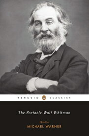 The Portable Walt Whitman PORTABLE WALT WHITMAN REV/E （Penguin Classics） [ Walt Whitman ]