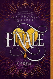 Finale: A Caraval Novel FINALE （Caraval） [ Stephanie Garber ]