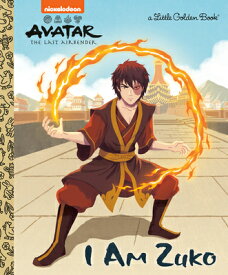 I Am Zuko (Avatar: The Last Airbender) I AM ZUKO (AVATAR THE LAST AIR （Little Golden Book） [ Mei Nakamura ]