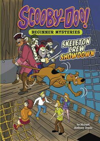 Skeleton Crew Showdown SKELETON CREW SHOWDOWN （Scooby-Doo! Beginner Mysteries） [ Scott Jeralds ]