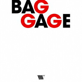 BAGGAGE (限定盤 2CD＋Blu-ray＋フォトブック)【class W】 [ MORISAKI WIN ]