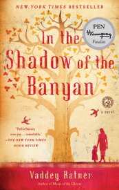 In the Shadow of the Banyan IN THE SHADOW OF THE BANYAN [ Vaddey Ratner ]