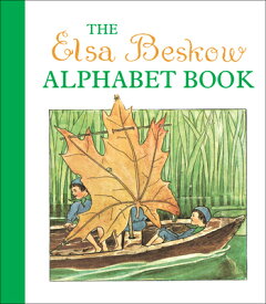 The Elsa Beskow Alphabet Book ELSA BESKOW ALPHABET BK [ Elsa Beskow ]