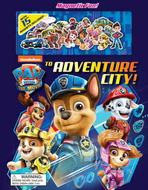 Nickelodeon Paw Patrol: The Movie: To Adventure City! NICKELODEON PAW PATROL THE MOV （Magnetic Hardcover） [ Maggie Fischer ]