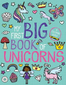 My First Big Book of Unicorns COLOR BK-MY 1ST BBO UNICORNS （My First Big Book of Coloring） [ Little Bee Books ]