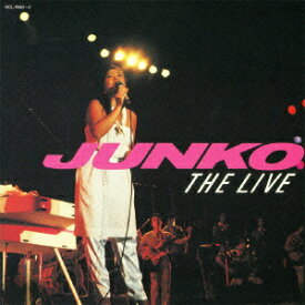 JUNKO THE LIVE [ 八神純子 ]