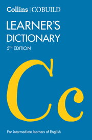 Collins Cobuild Learner's Dictionary 5th Edition: For Intermediate Learners of English COLLINS COBUILD LEARNERS DICT [ Collins ]