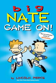 Big Nate: Game On!: Volume 6 BIG NATE GAME ON （Big Nate） [ Lincoln Peirce ]