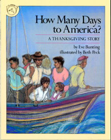 How Many Days to America?: A Thanksgiving Story HOW MANY DAYS TO AMER [ Eve Bunting ]