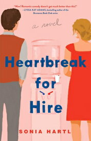 Heartbreak for Hire HEARTBREAK FOR HIRE [ Sonia Hartl ]