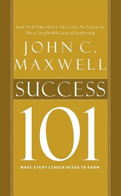 楽天ブックス: Success 101: What Every Leader Needs to Know - John C. Maxwell ...