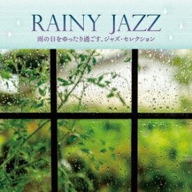 RAINY JAZZ 雨の日をゆったり過ごす、ジャズ・セレクション [ 美野春樹ピアノ・トリオ ]