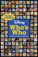 Disney Who's Who (Revised & Updated): An A to Z of Disney Characters DISNEY WHOS WHO (REVISED & UP…