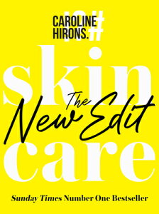Skincare: The New Edit SKINCARE [ Caroline Hirons ]
