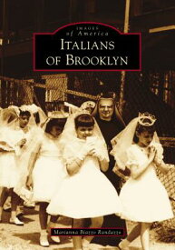 Italians of Brooklyn ITALIANS OF BROOKLYN （Images of America） [ Marianna Biazzo Randazzo ]