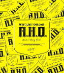 WEST. LIVE TOUR 2025 A.H.O. -Audio Hang Out-(Blu-ray通常盤)【Blu-ray】