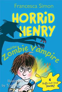 Horrid Henry and the Zombie Vampire HORRID HENRY & THE ZOMBIE VAMP iHorrid Henryj [ Francesca Simon ]