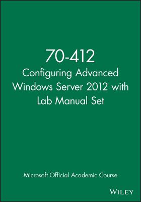 楽天ブックス: 70-412 Configuring Advanced Windows Server 2012 with Lab Manual ...