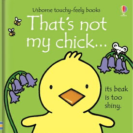 That's Not My Chick...: An Easter and Springtime Book for Kids THATS NOT MY CHICK （That's Not My） [ Fiona Watt ]
