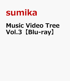 Music Video Tree Vol.3【Blu-ray】 [ sumika ]