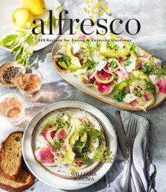 Alfresco: 125 Recipes for Eating & Enjoying Outdoors (Entertaining Cookbook, Williams Sonoma Cookboo ALFRESCO [ Weldon Owen ]