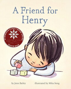A Friend for Henry: (Books about Making Friends, Children's Friendship Books, Autism Awareness Books FRIEND FOR HENRY [ Jenn Bailey ]