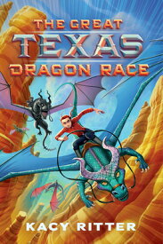 The Great Texas Dragon Race GRT TEXAS DRAGON RACE [ Kacy Ritter ]