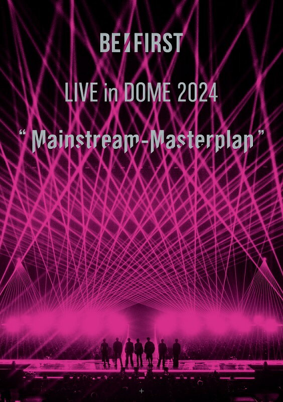 楽天ブックス: BE:FIRST LIVE in DOME 2024 ”Mainstream-Masterplan 