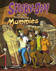 Scooby-Doo! and the Truth Behind Mummies SCOOBY-DOO & THE TRUTH BEHIND （Unmasking Monsters with Scooby-Doo!） [ Mark Weakland ]