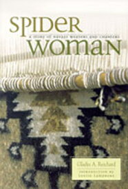 Spider Woman: A Story of Navajo Weavers and Chanters SPIDER WOMAN [ Gladys a. Reichard ]