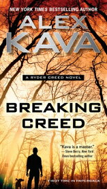 Breaking Creed BREAKING CREED （Ryder Creed Novel） [ Alex Kava ]