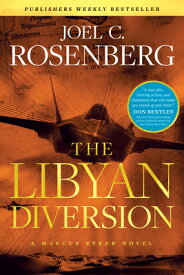 The Libyan Diversion LIBYAN DIVERSION [ Joel C. Rosenberg ]