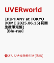 【楽天ブックス限定先着特典】EPIPHANY at TOKYO DOME 2025.06.15(初回生産限定盤)【Blu-ray】(オリジナルスマホショ…