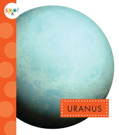 Uranus URANUS （Spot Our Solar System） [ Alissa Thielges ]