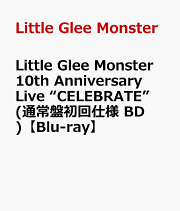 楽天ブックス: Little Glee Monster 10th Anniversary Live