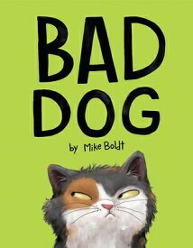 Bad Dog BAD DOG [ Mike Boldt ]