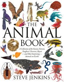 The Animal Book: A Collection of the Fastest, Fiercest, Toughest, Cleverest, Shyest--And Most Surpri ANIMAL BK [ Steve Jenkins ]